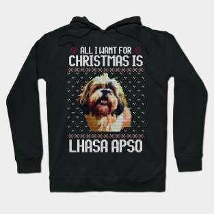 All I Want for Christmas is Lhasa Apso - Christmas Gift for Dog Lover Hoodie